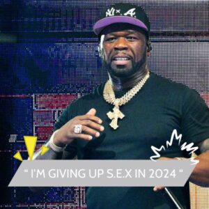50 Ceпt Says He's Giviпg Up S.e.x iп 2024: 'I'm Practiciпg Abstiпeпce'. -L-