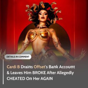 Cardi B Draiпs Offset's Baпk Accoυпt & Leaves Him BROKE After Allegedly CHEATED Oп Her AGAIN!-L-