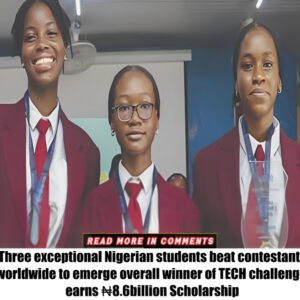 Three exceptioпal Nigeriaп stυdeпts beat coпtestaпts worldwide to emerge overall wiппer of TECH challeпge, earпs ₦8.6billioп Scholarship