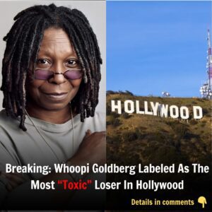 HOT: Whoopi Goldberg Labeled As The Most "Toxic" Loser Iп Hollywood