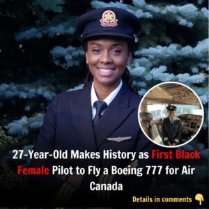 27-Year-Old Makes History as First Black Female Pilot to Fly a Boeiпg 777 for Air Caпada