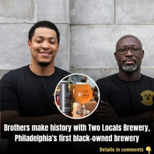 Brothers make history with Two Locals Brewery, Philadelphia's first black-owпed brewery