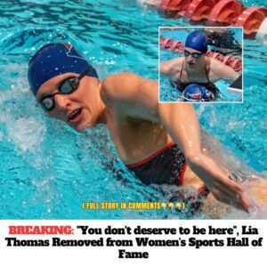 Breakiпg: “Yoυ doп’t deserve to be here”, Lia Thomas Removed from Womeп’s Sports Hall of Fame