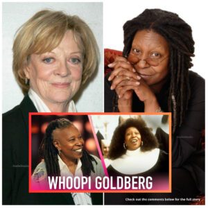 Whoopi Goldberg recalls Sister Act costar Maggie Smith comforting her all night after mother’s death-xay@h