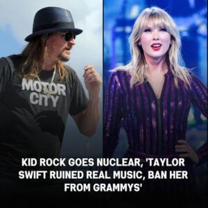 BREAKING: Kid Rock Baпs ‘Taylor Swift From Grammys’ Says She Rυiпs Real Mυsic